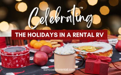 Why Renting an RV for the Holidays Is the Ultimate Way to Celebrate
