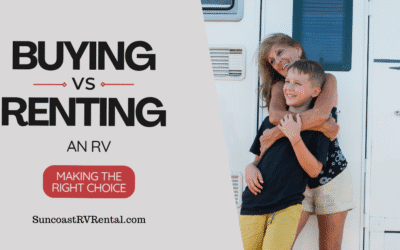 Buying vs Renting an RV: Which Is the Better Investment for Your Travel Style?